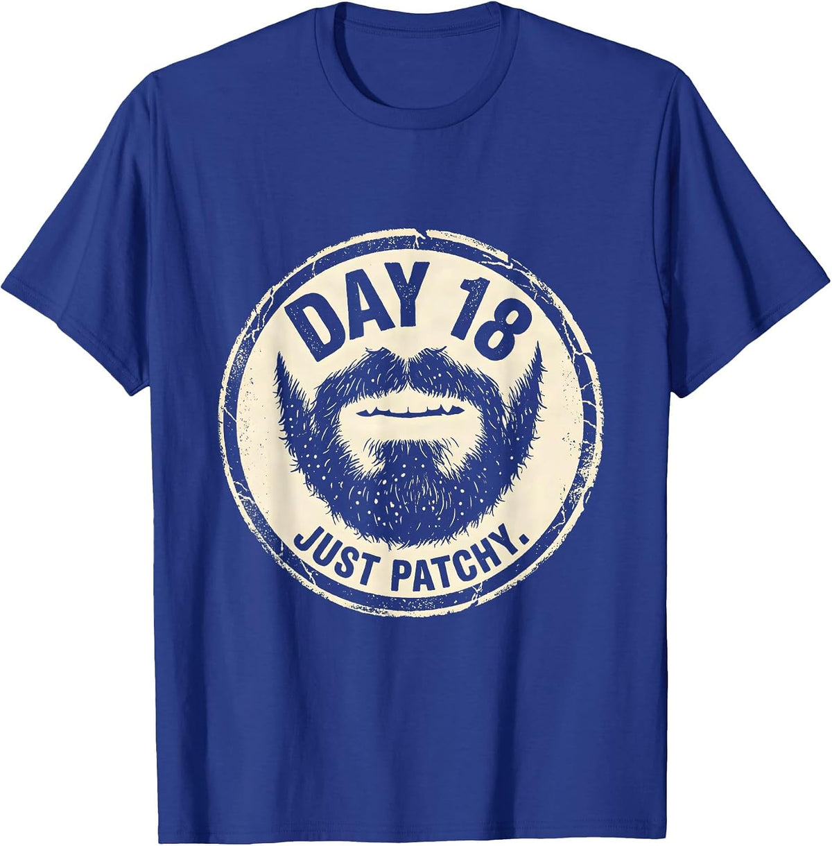 Day 18 Just Patchy Rubber Stamp Beard Growth Humor T-Shirt - Royal Blue