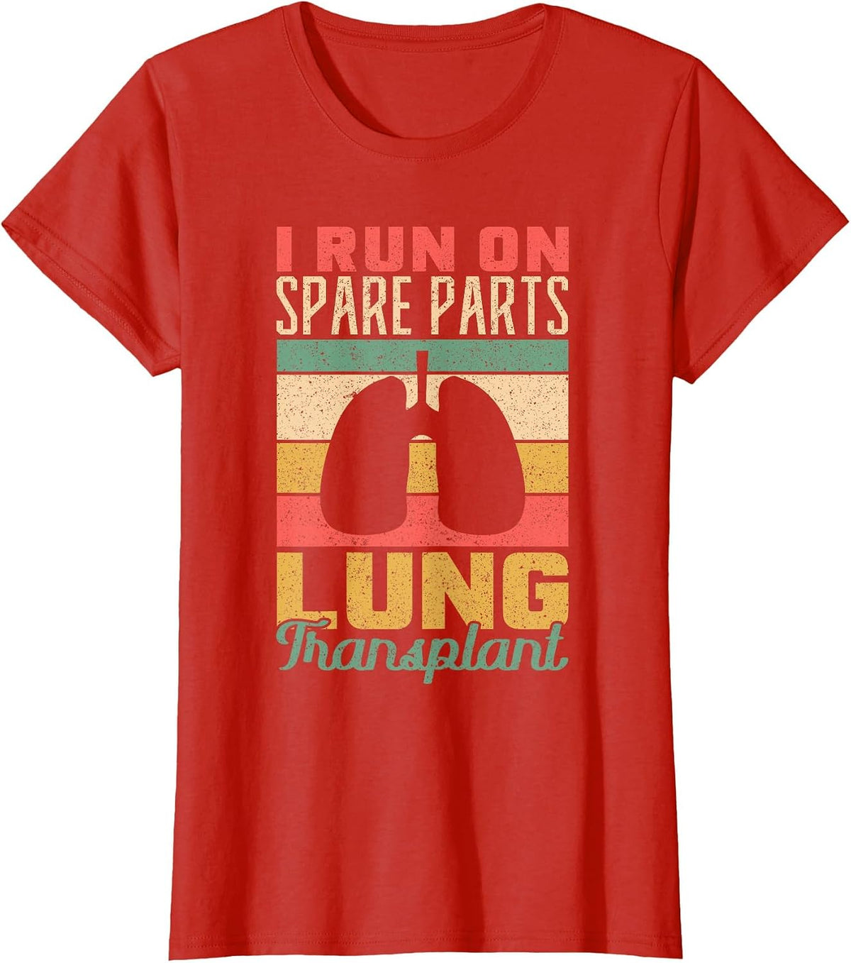 I Run on Spare Parts Lung Transplant Lung Transplantation T-Shirt - Red
