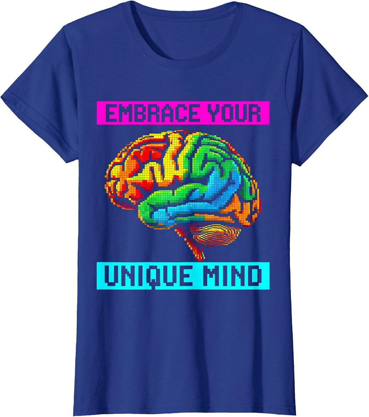 Women's Embrace Your Unique Mind Neurodiversity Design T-Shirt - Royal Blue