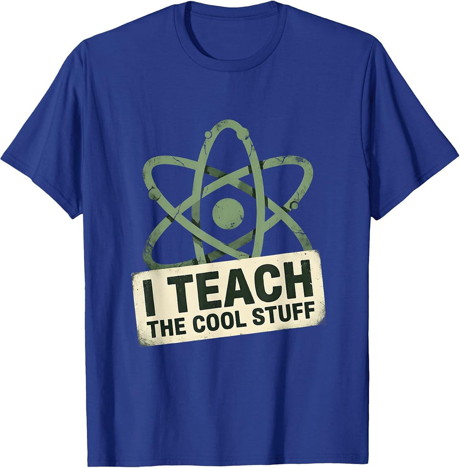 I Teach The Cool Stuff Science Teacher Design T-Shirt - Royal Blue