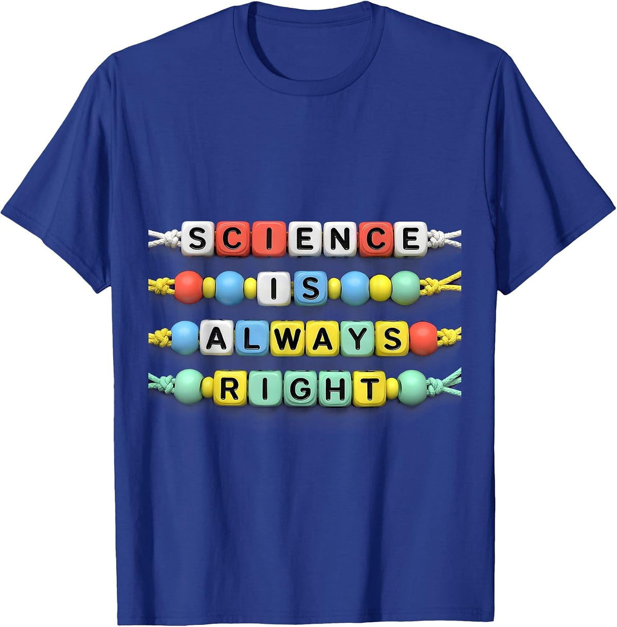 Men's Science Is Always Right Teacher Design T-Shirt - Royal Blue