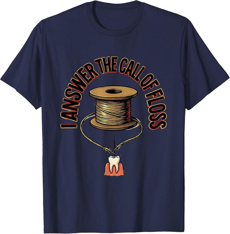 I Answer The Call Of Floss Funny Dental Hygienist Humor T-Shirt - Navy Blue