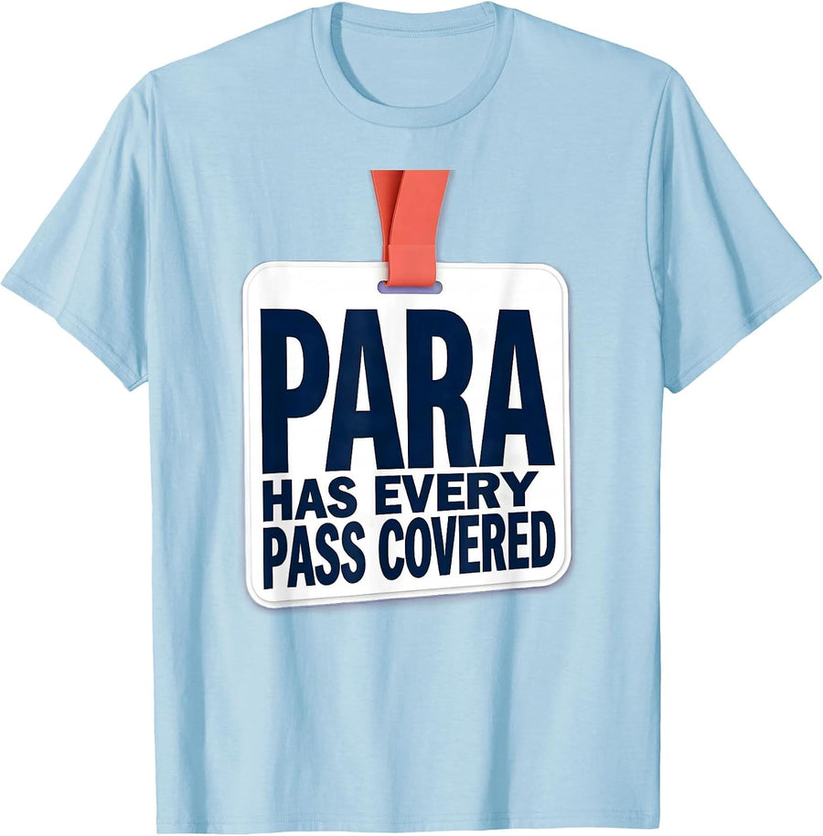Men's PARA Has Every Pass Covered Funny Paraprofessional T-Shirt - Baby Blue