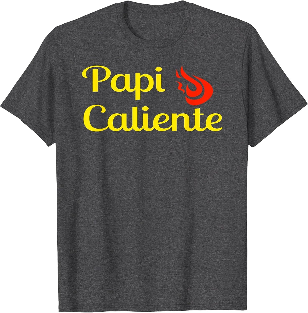 Papi Caliente- Hot Daddy- Spanish Fire Camiseta T-Shirt T-Shirt - Dark Heather Grey