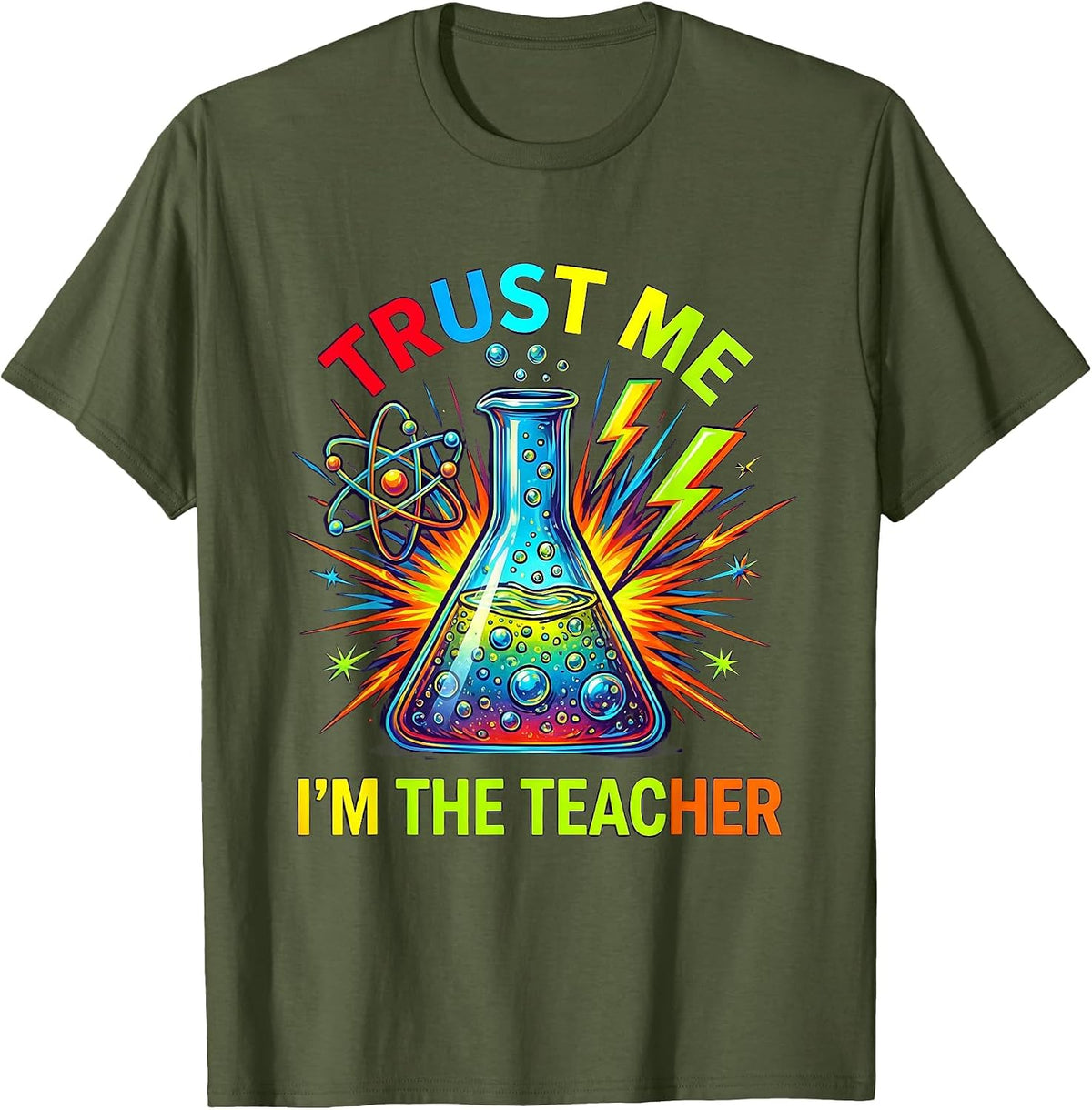 Men's Trust Me I'm The Teacher Science Design T-Shirt - Olive Green