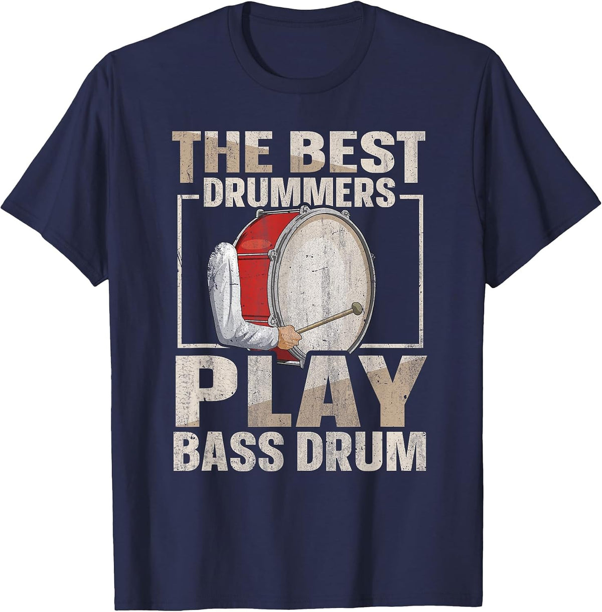 Bass Drum Marching Band Quote for a Marching Band Drummer T-Shirt - Navy Blue