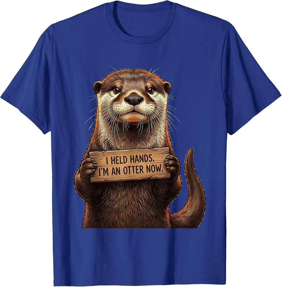 I Held Hands. I'm An Otter Now Funny Otter Lover Humor T-Shirt - Royal Blue