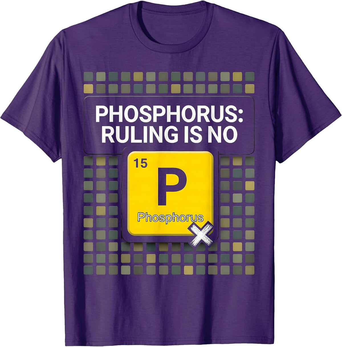 Men's Phosphorus: Ruling Is No Funny Chemistry Teacher Science T-Shirt - Purple