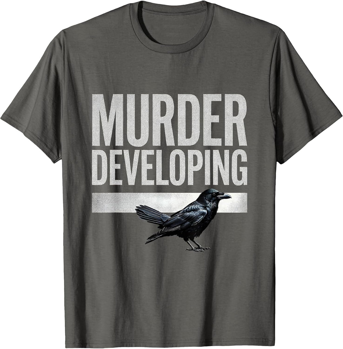 Men's Murder Developing Dark Humor Crow Raven Gothic Bird Lover T-Shirt - Asphalt Grey