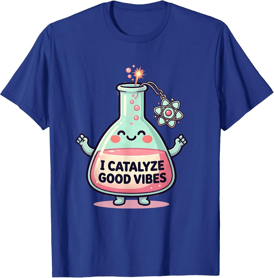 I Catalyze Good Vibes Cute Kawaii Chemistry Teacher Science T-Shirt - Royal Blue