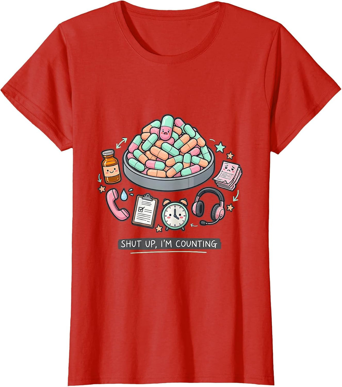 Shut Up I'm Counting Funny Pharmacy Tech Kawaii Doodle T-Shirt - Red