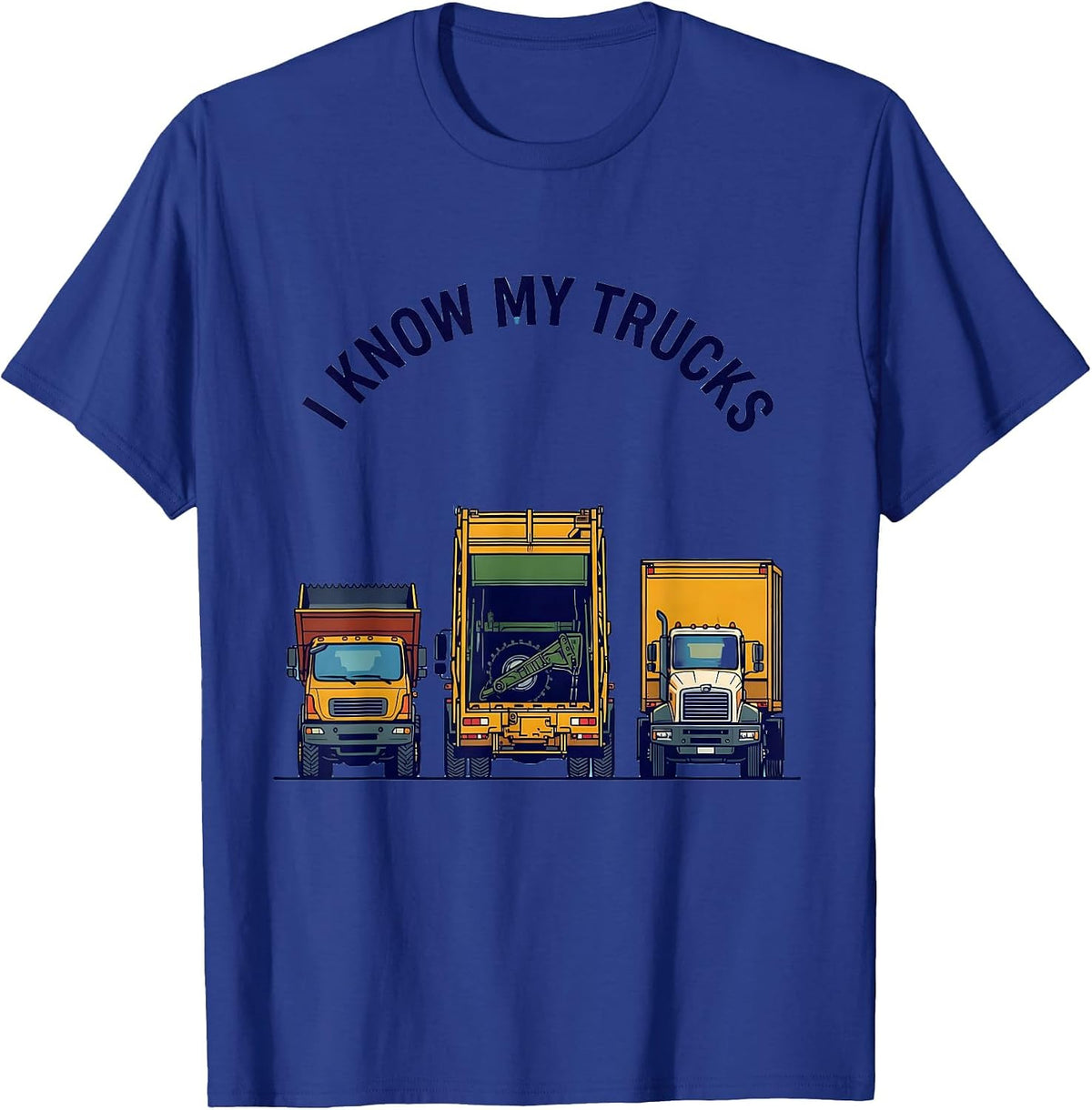 I Know My Trucks Funny Kids Truck Lover Toddler Boy Gift T-Shirt - Royal Blue