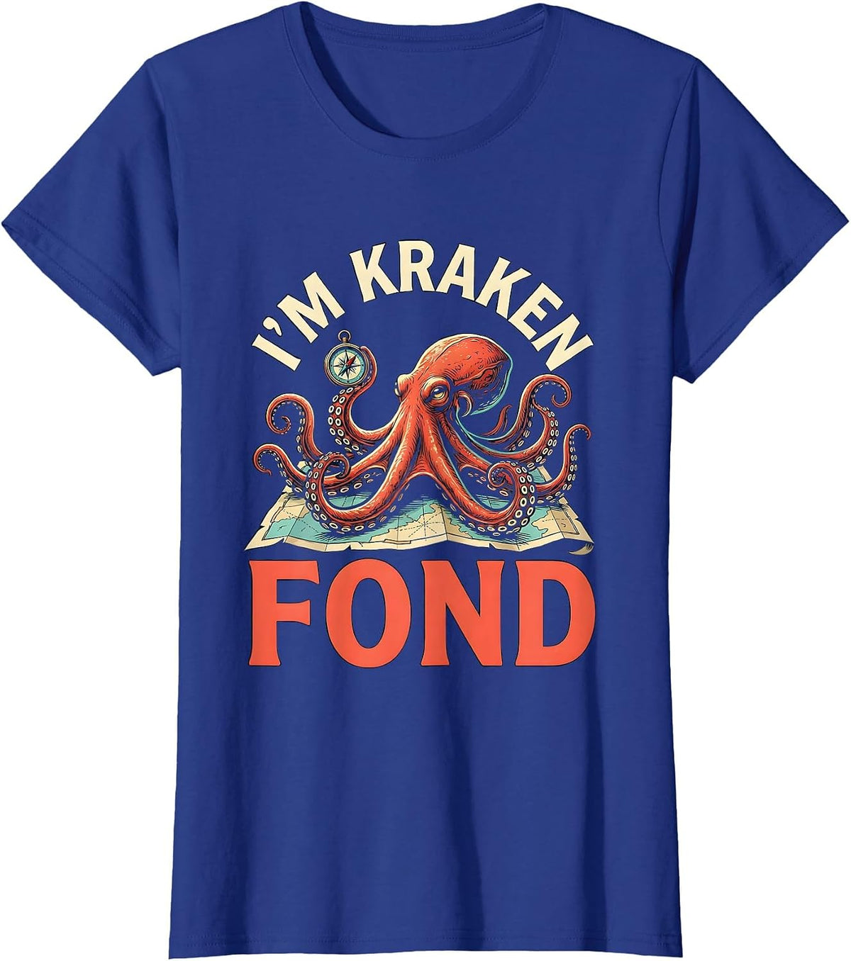 Women's I'm Kraken Fond Vintage Octopus Sea Monster Ocean Lover T-Shirt - Royal Blue