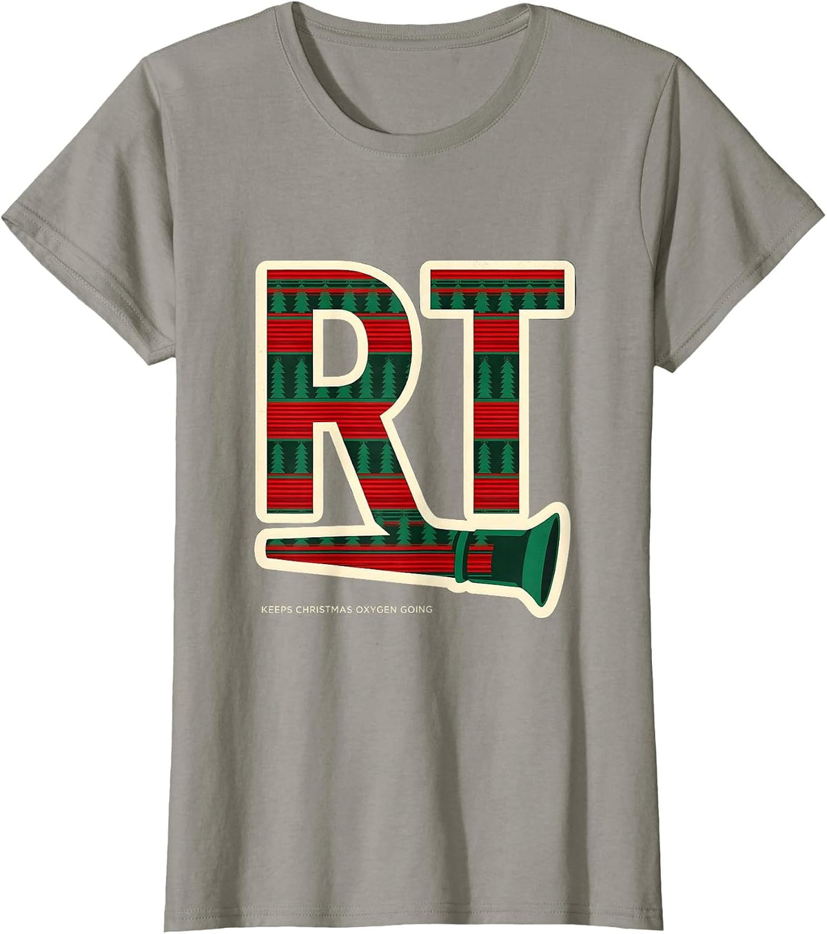 Women's RT Keeps Christmas Oxygen Going Funny Respiratory Therapist T-Shirt - Slate Grey