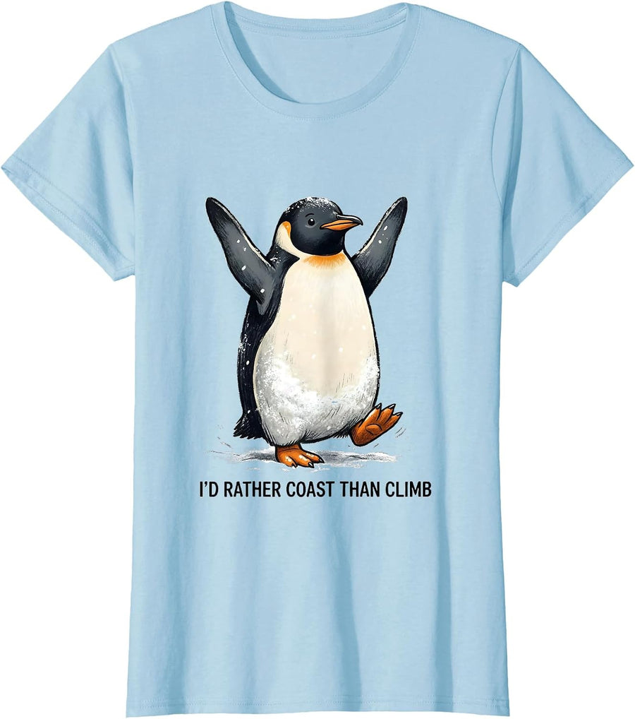 Women's I'd Rather Coast Than Climb Funny Penguin Animal Lover T-Shirt - Baby Blue