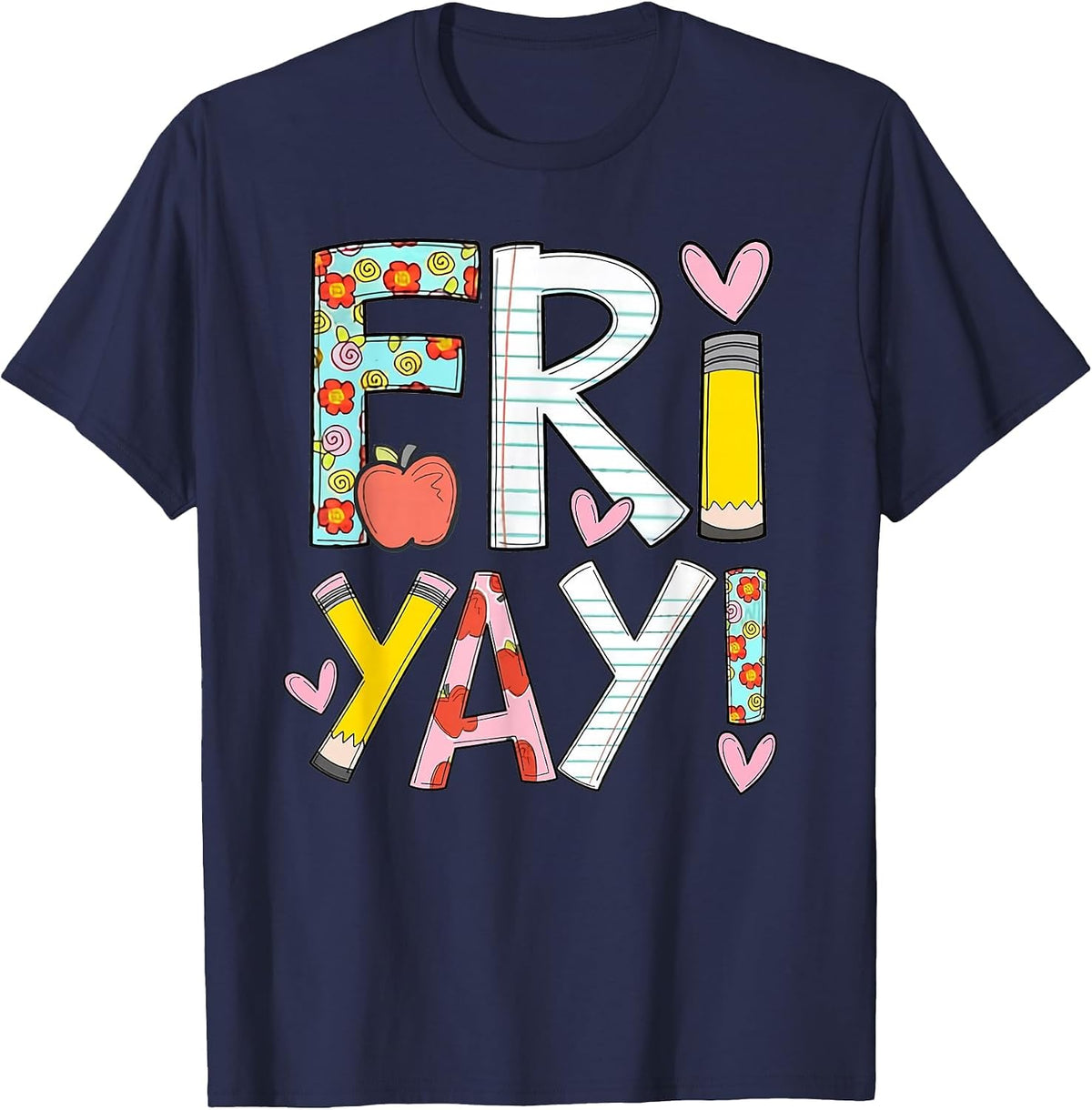 Fri-Yay Happy Friday Funny Weekend Teacher Back to School T-Shirt - Navy Blue