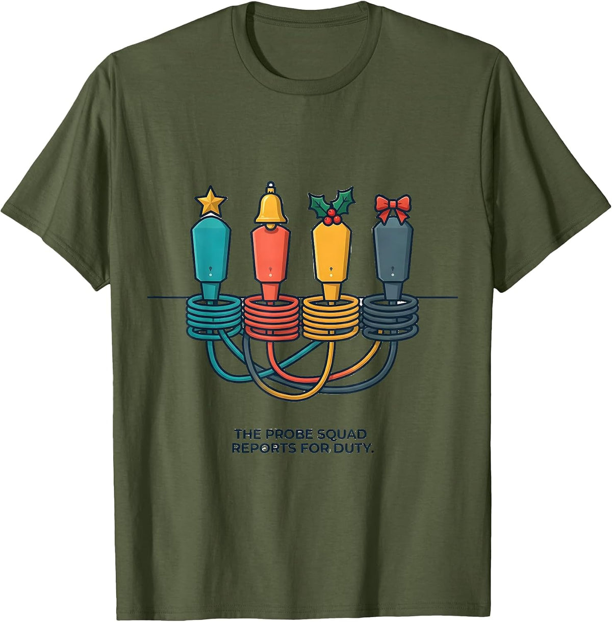 Men's The Probe Squad Reports For Duty Funny Sonographer Christmas T-Shirt - Olive Green