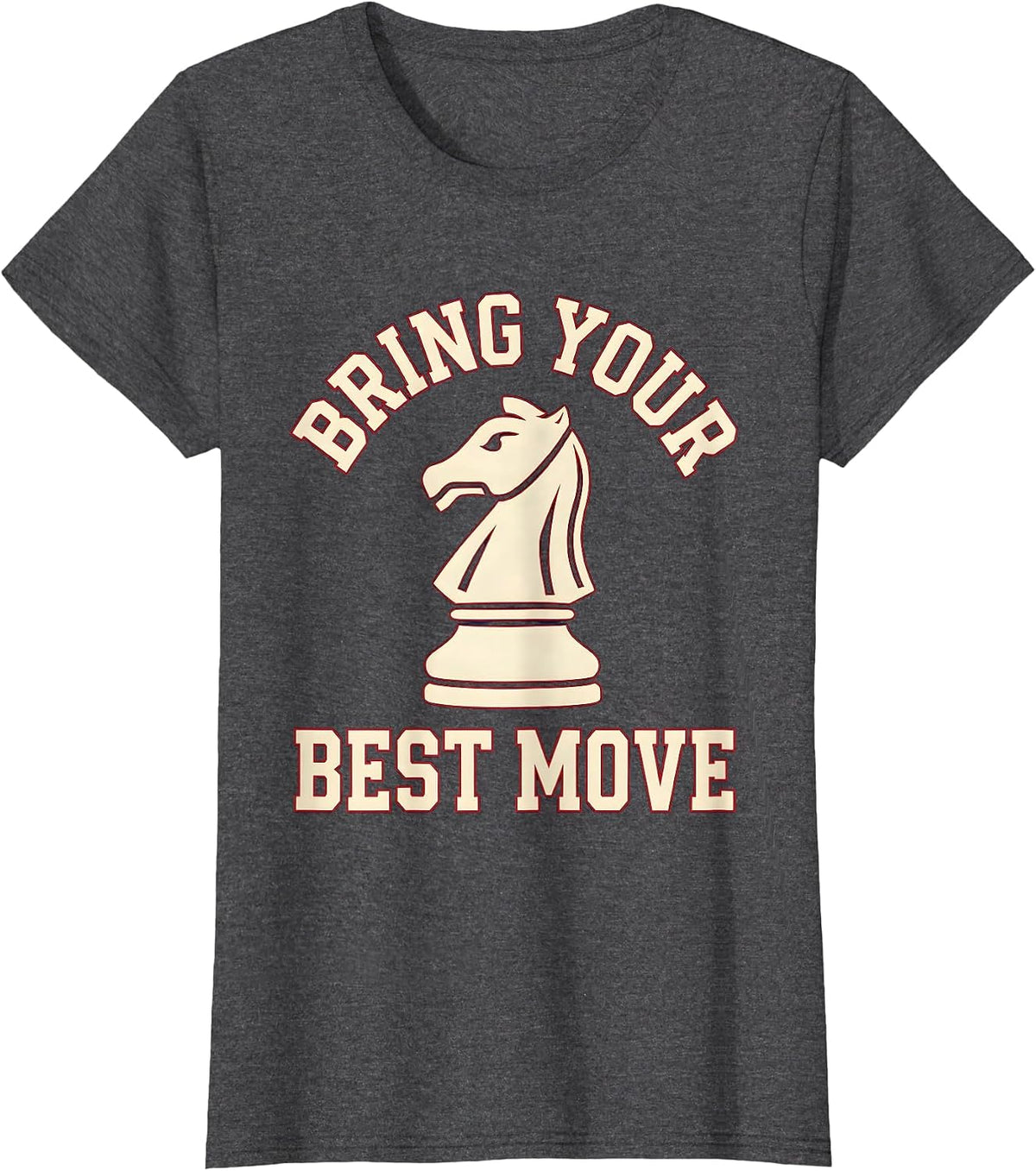 Women's Bring Your Best Move Funny Chess Player Gift Chess Lover T-Shirt - Dark Heather Grey