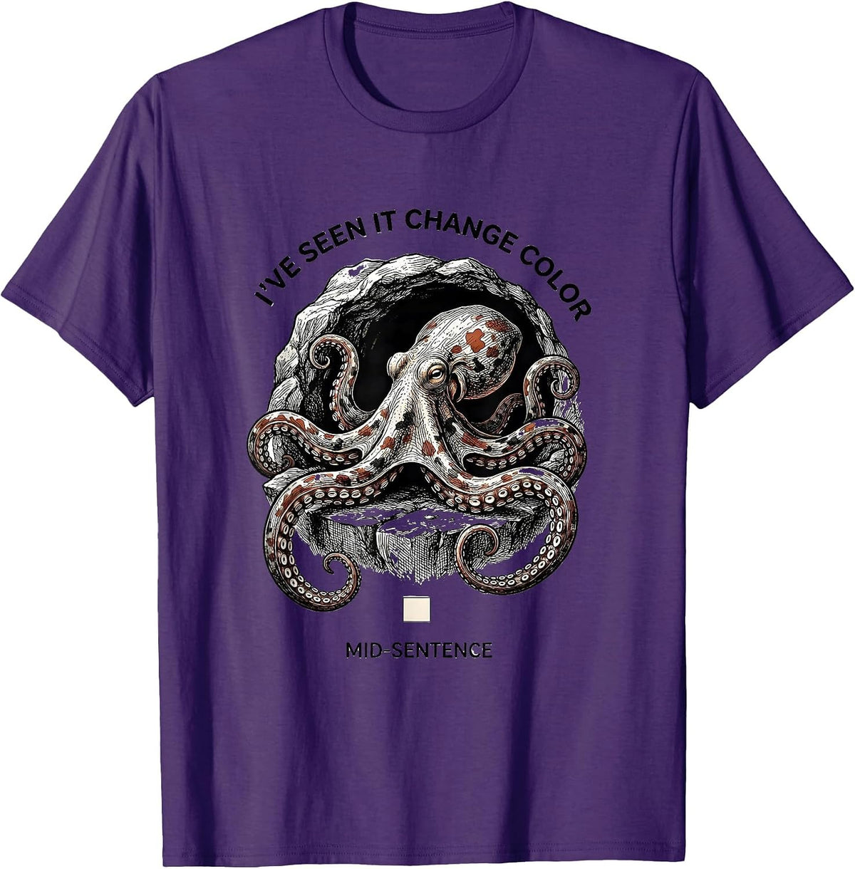 I've Seen It Change Color Mid-Sentence Naturalist Octopus T-Shirt - Purple