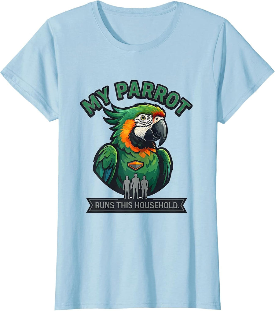 Women's My Parrot Runs This Household Mascot Logo Funny Pet Lover T-Shirt - Baby Blue
