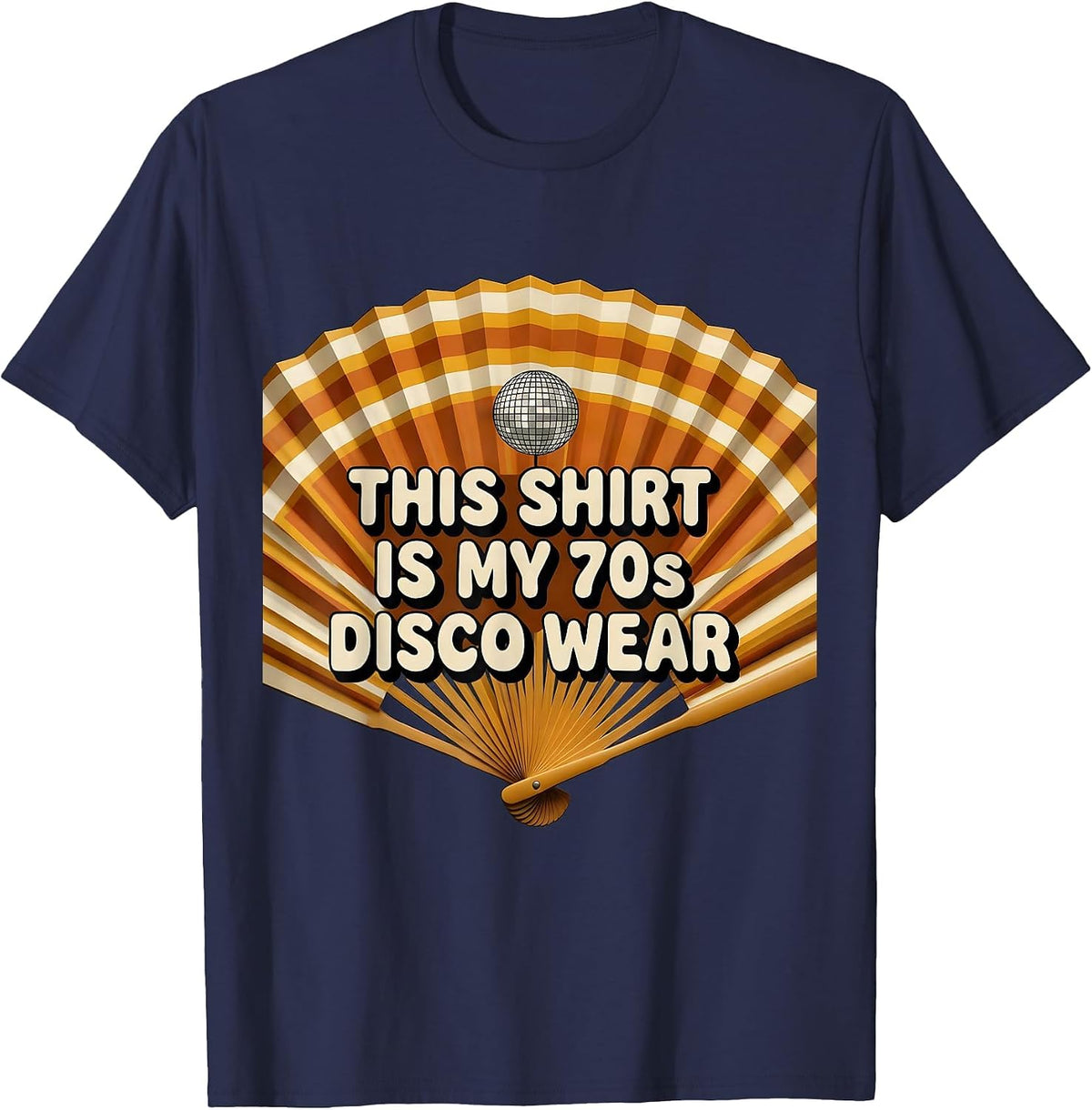 Men's This Shirt Is My 70s Disco Wear Retro Funny Party Costume T-Shirt - Navy Blue