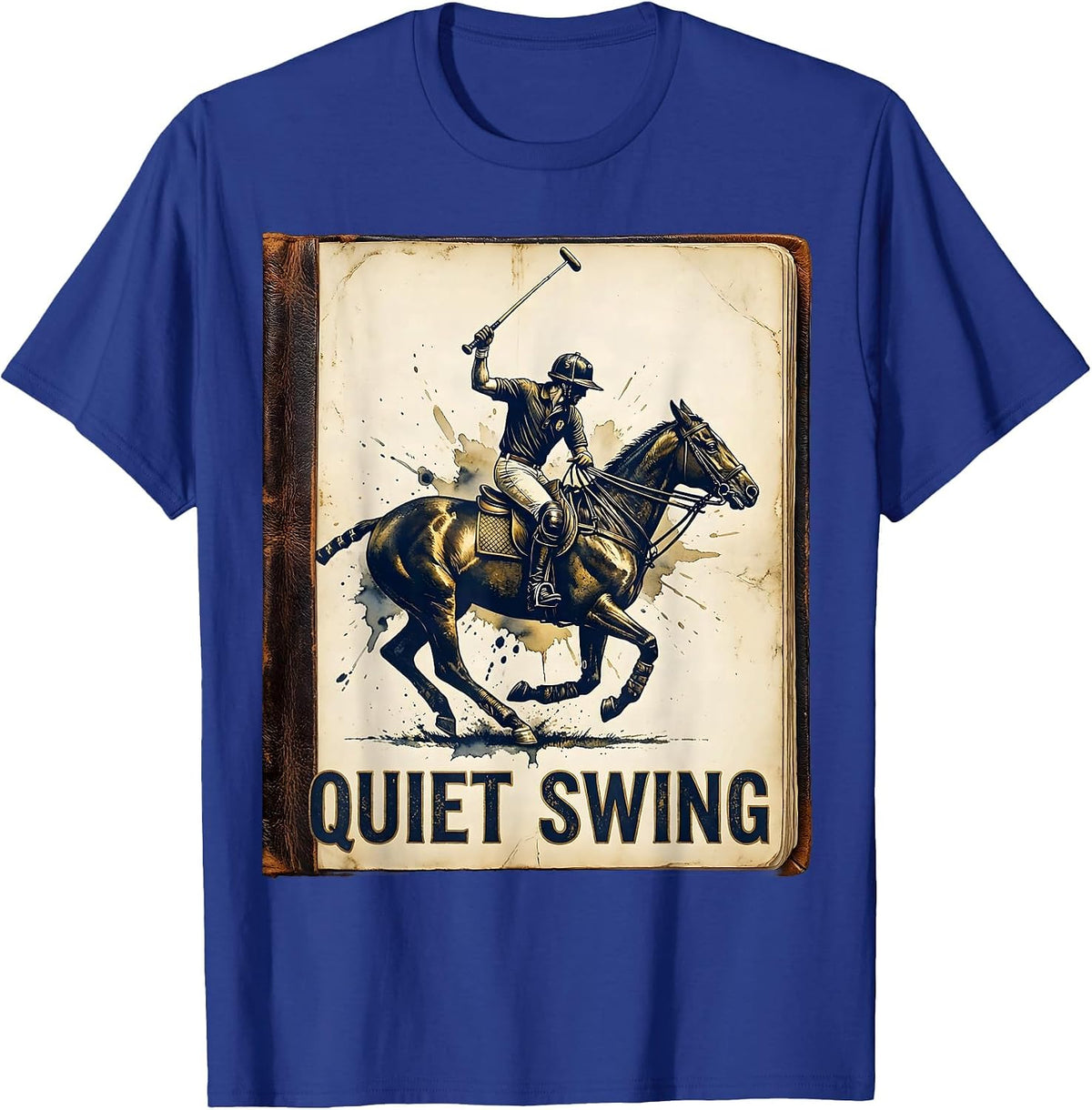 Quiet Swing Vintage Polo Player Horseback Riding Equestrian T-Shirt - Royal Blue