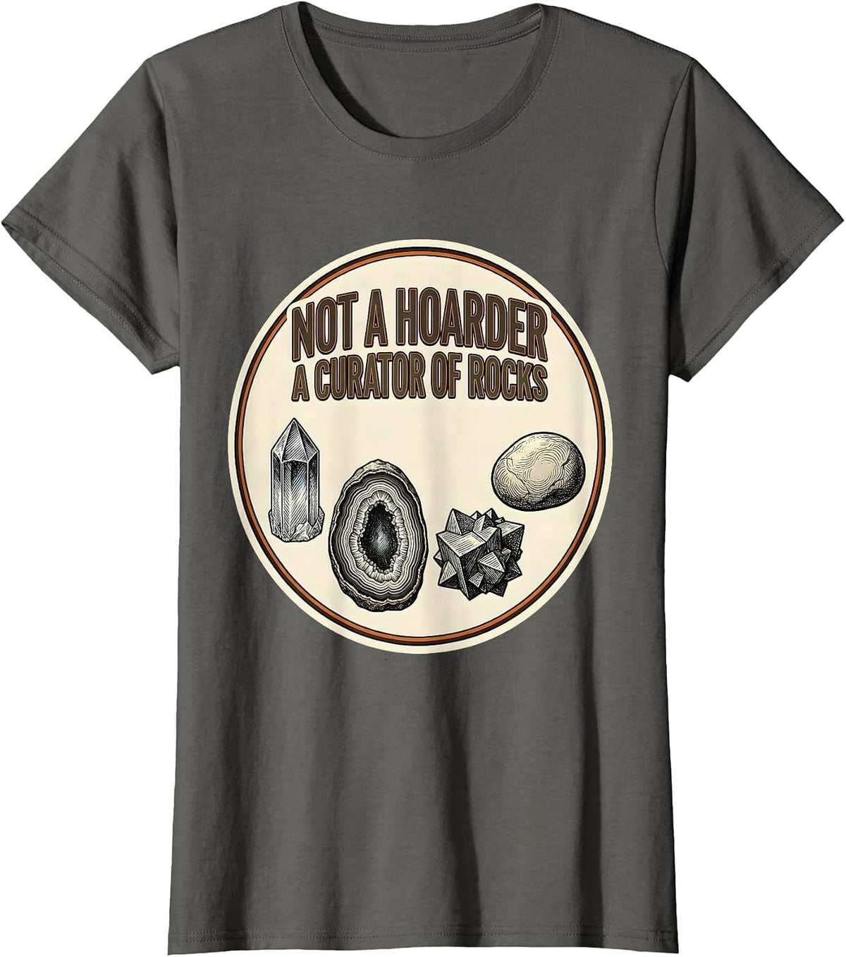 Women's Not A Hoarder A Curator Of Rocks Funny Geology Rock T-Shirt - Asphalt Grey