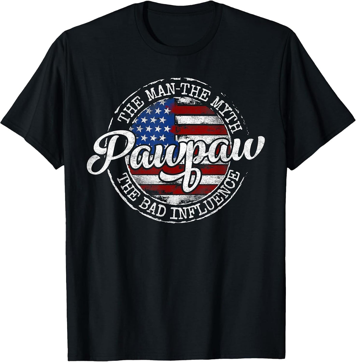 Pawpaw Man Myth Bad Influence USA Flag Stamp Fathers Day T-Shirt - Black