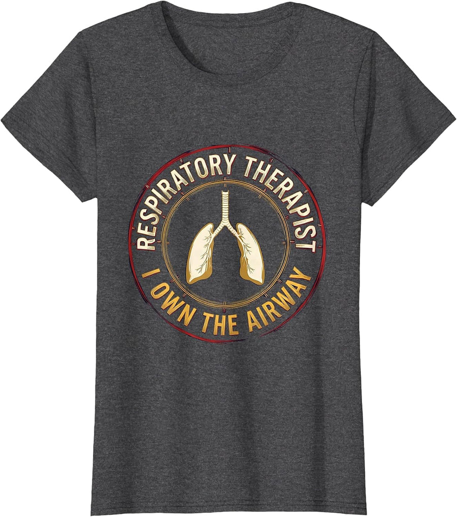 Women's Respiratory Therapist. I Own The Airway Funny T-Shirt - Dark Heather Grey