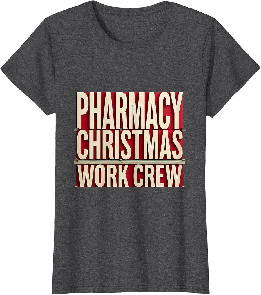 Women's Pharmacy Christmas Work Crew Funny Pharmacist Tech Holiday T-Shirt - Dark Heather Grey