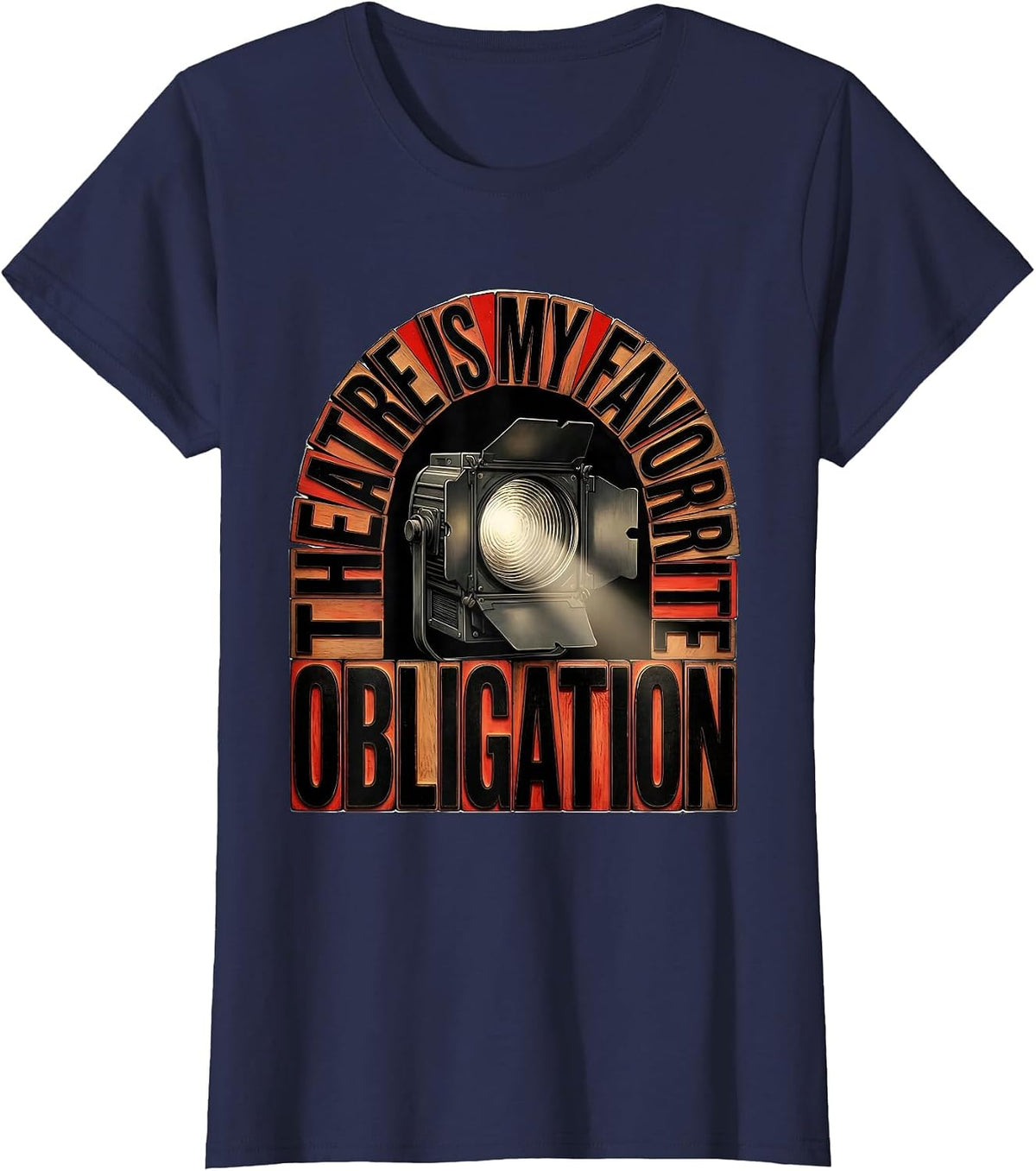 Women's Theatre Is My Favorite Obligation Funny Theatre Kid Musical T-Shirt - Navy Blue