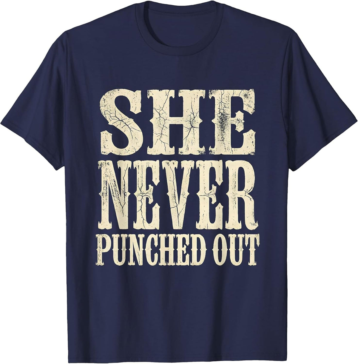She Never Punched Out Labor Day Tribute Design T-Shirt - Navy Blue