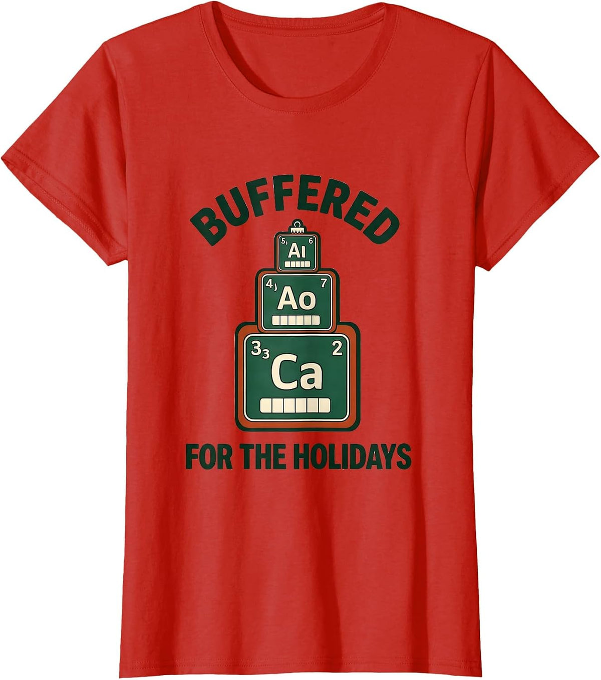 Buffered For The Holidays Funny Chemistry Nerd Science T-Shirt - Red