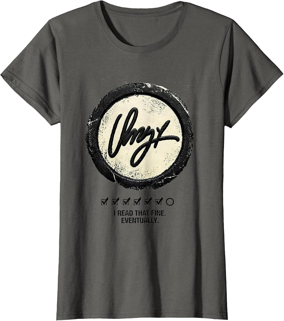 Women's I Read That Fine Eventually Cute Pharmacy Tech Humor T-Shirt - Asphalt Grey