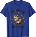 Just Here to Chit-Chat Conversation Lover Design T-Shirt - Royal Blue