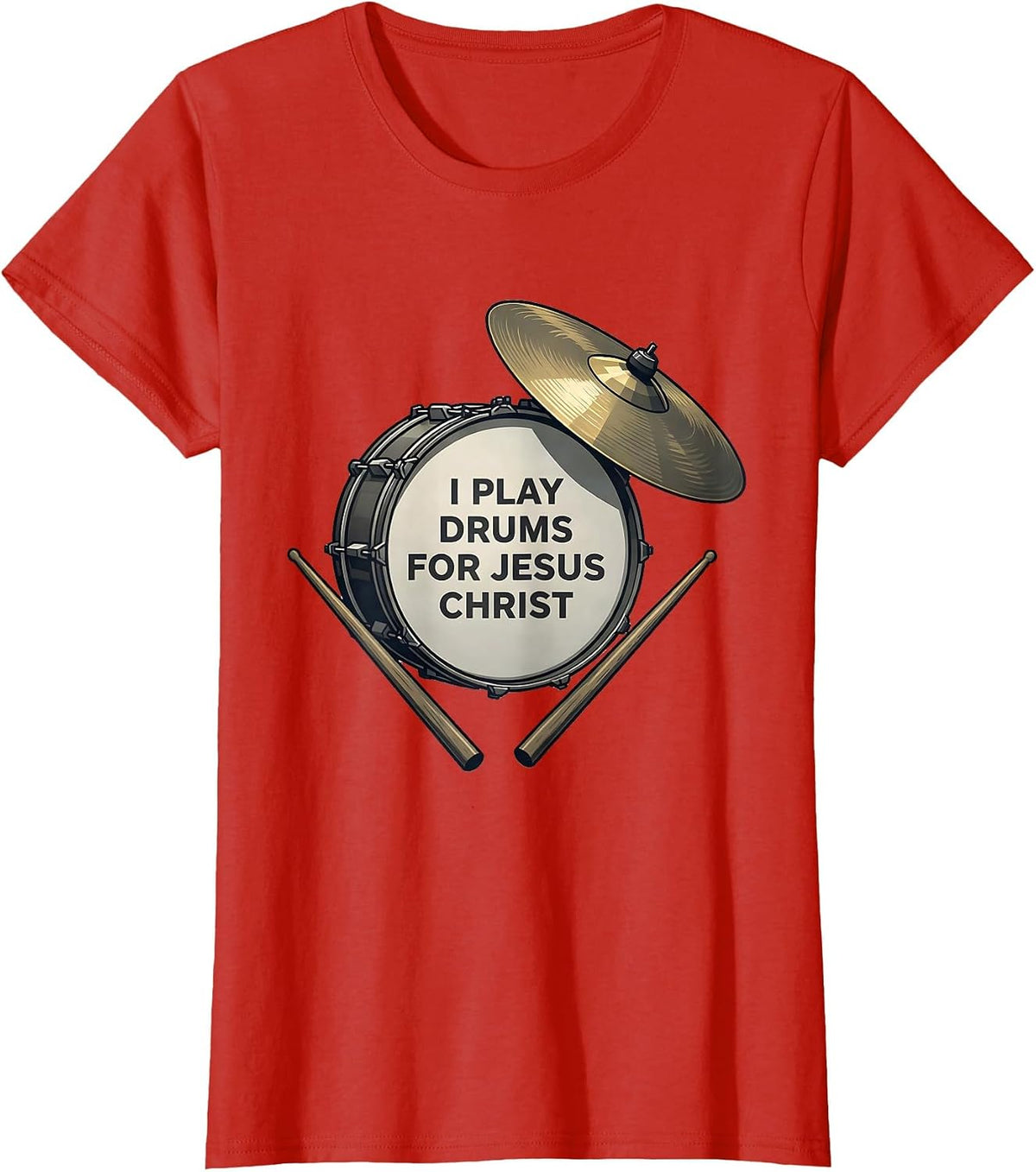 I Play Drums For Jesus Christ Christian Musician Worship T-Shirt - Red