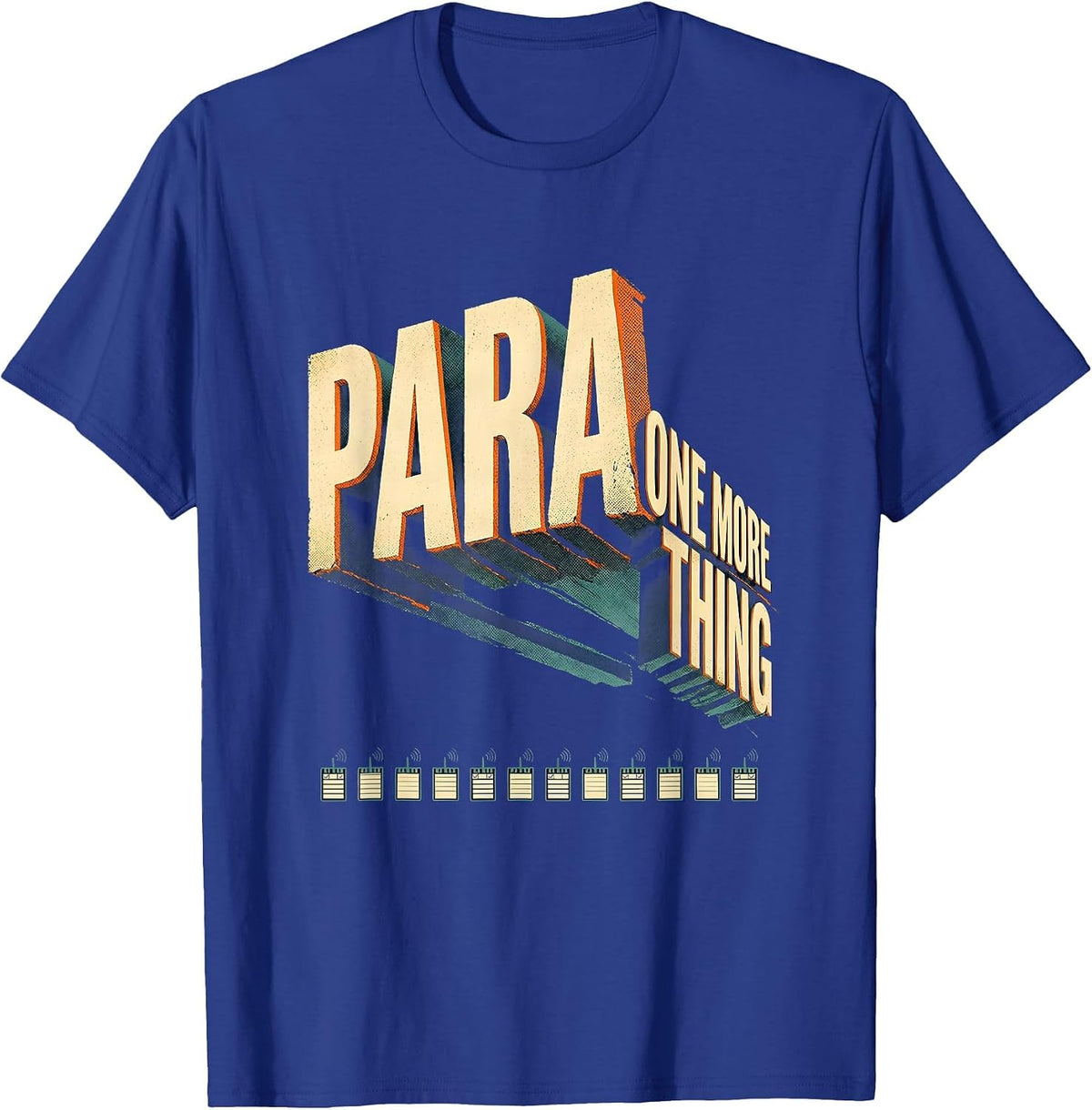 Men's Para One More Thing Funny Paraprofessional Appreciation T-Shirt - Royal Blue