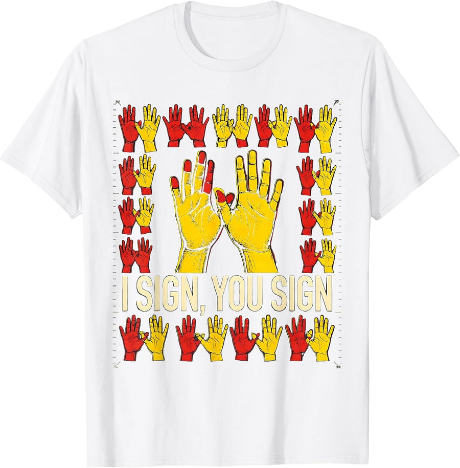 Men's I SIGN YOU SIGN Stencil ASL Sign Language Teacher Gift T-Shirt - White