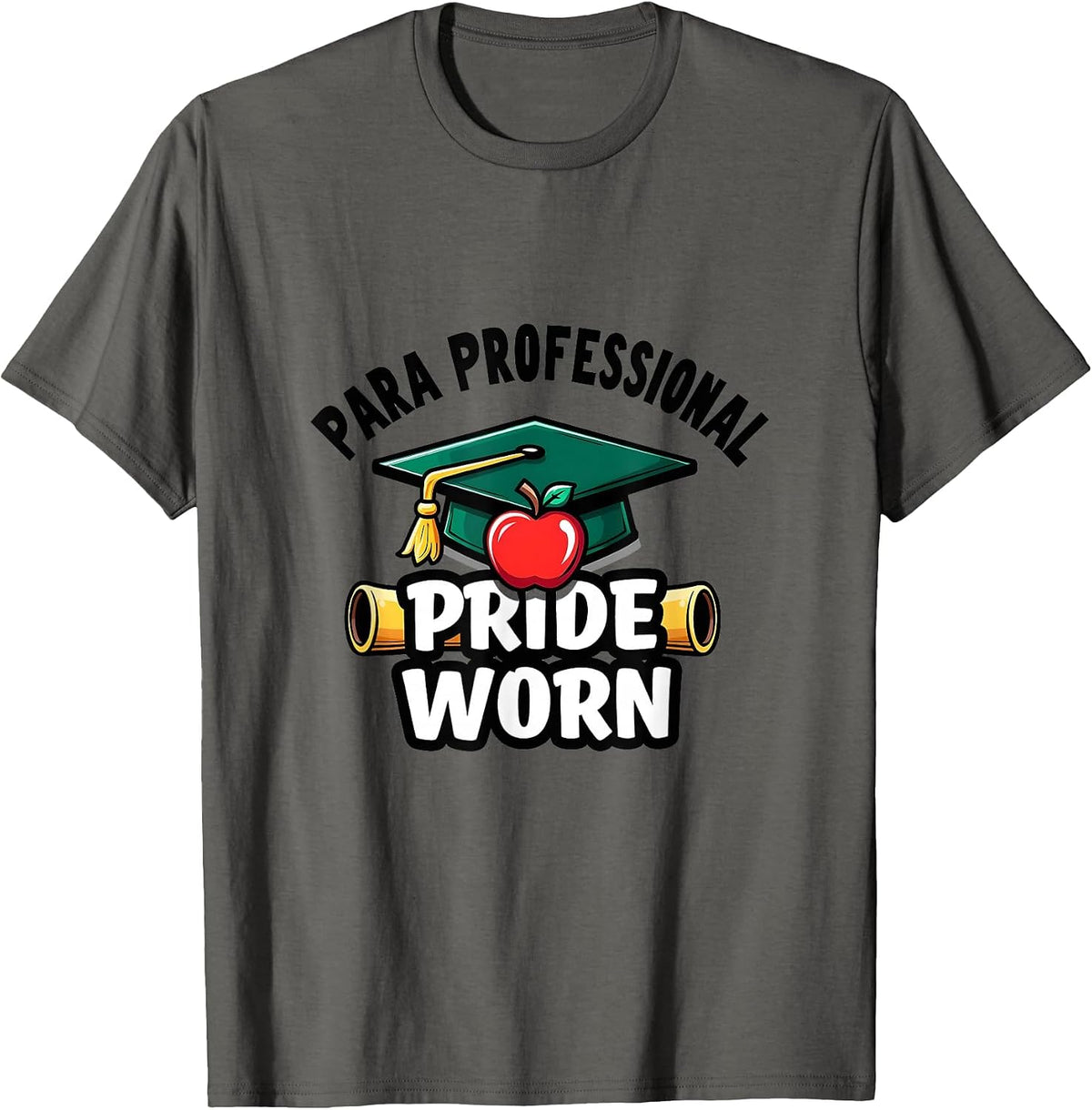 Paraprofessional Pride Worn Support Staff Design T-Shirt - Asphalt Grey