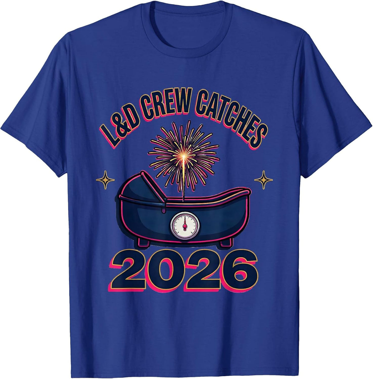L&D Crew Catches 2026 Festive Nurse Crew New Year Eve Party T-Shirt - Royal Blue