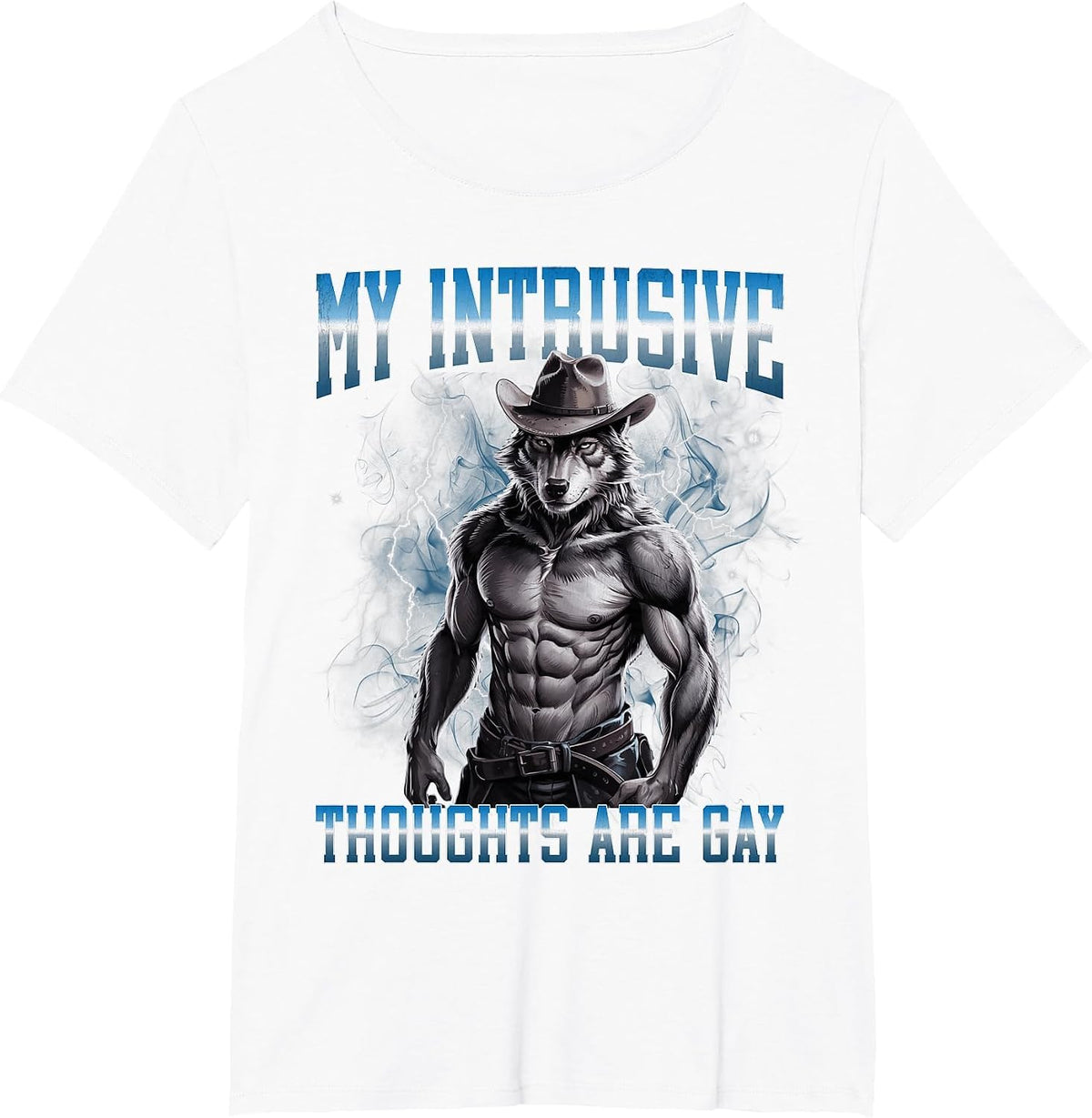 My Intrusive Thoughts are Gay Funny Hard Wolf Meme Bootleg T-Shirt - White