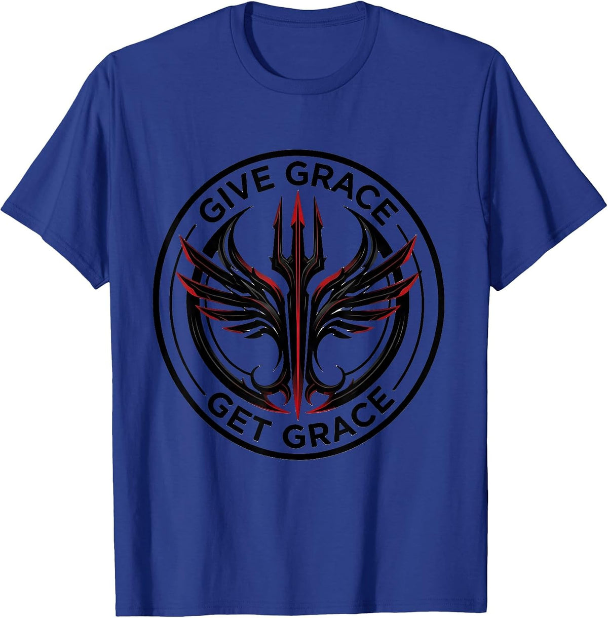 Give Grace Get Grace Inspirational Message Design T-Shirt - Royal Blue