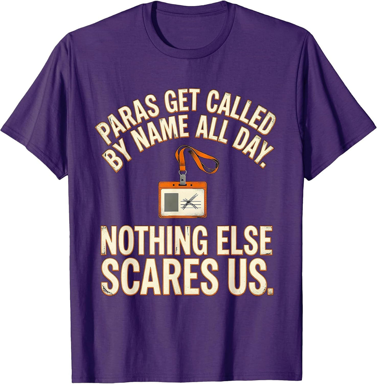 Men's Paras Get Called By Name All Day. Nothing Else Scares Us. T-Shirt - Purple
