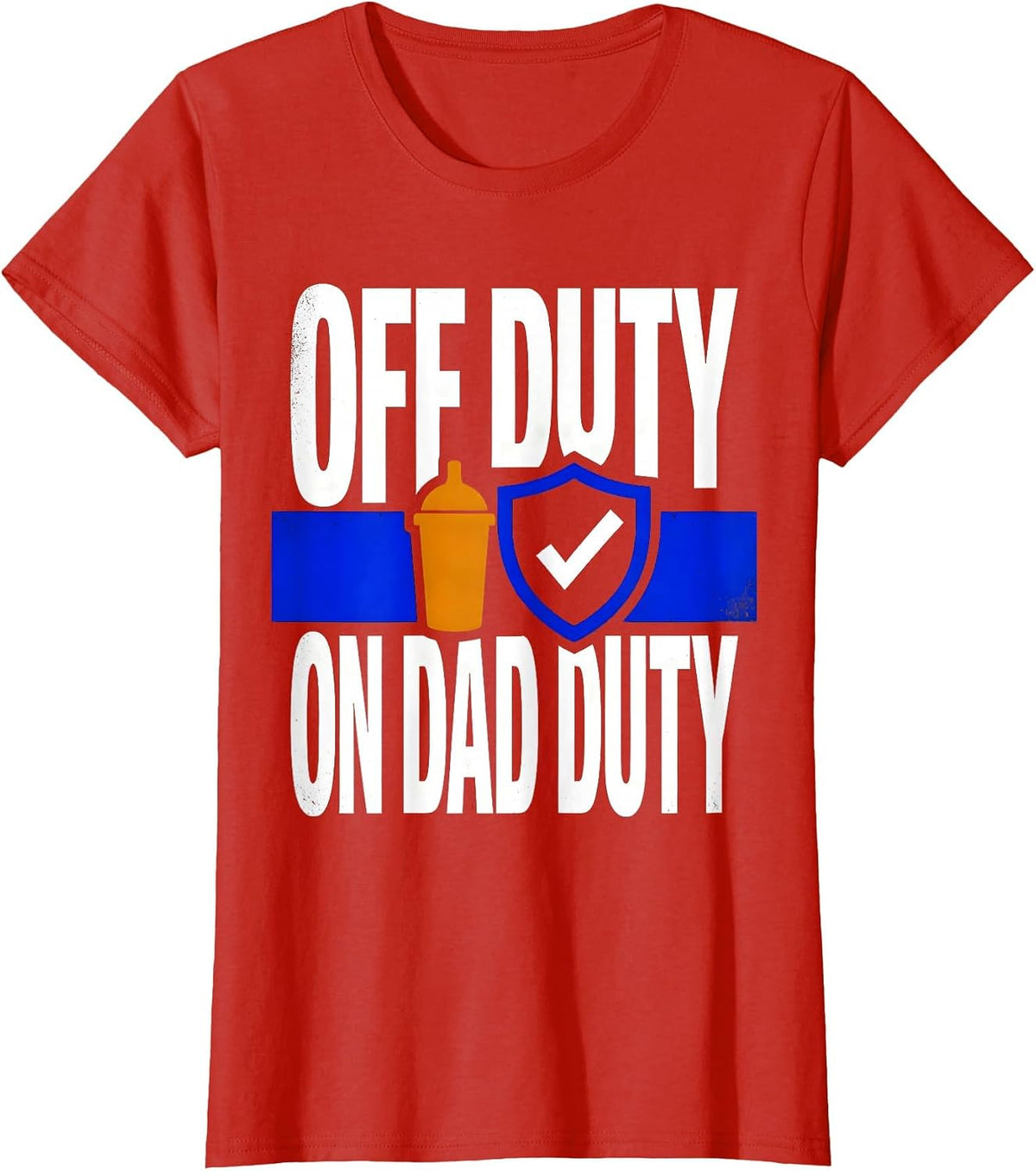 Off Duty On Dad Duty Police Officer Dad Thin Blue Line Hero T-Shirt - Red