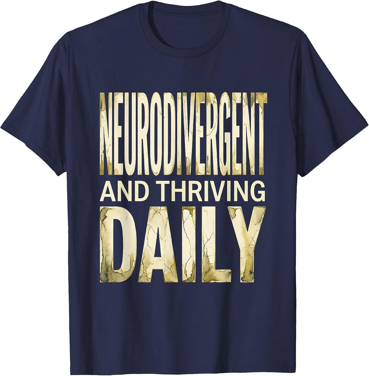 Neurodivergent and Thriving Daily Autism Design T-Shirt - Navy Blue