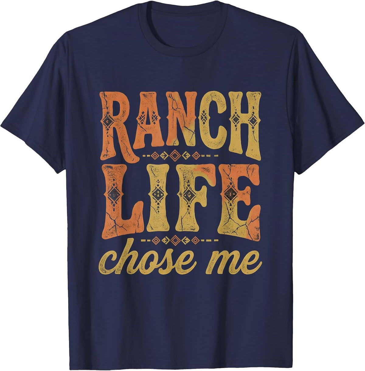 Ranch Life Chose Me Cowboy Western Design T-Shirt - Navy Blue