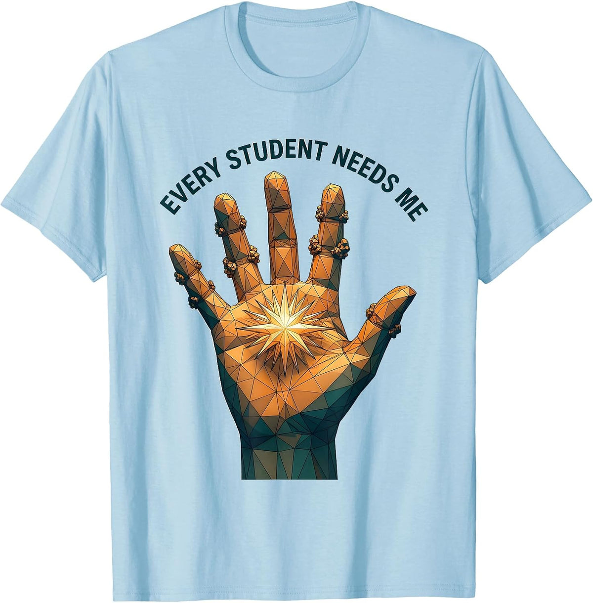 Men's Every Student Needs Me Paraprofessional Design T-Shirt - Baby Blue