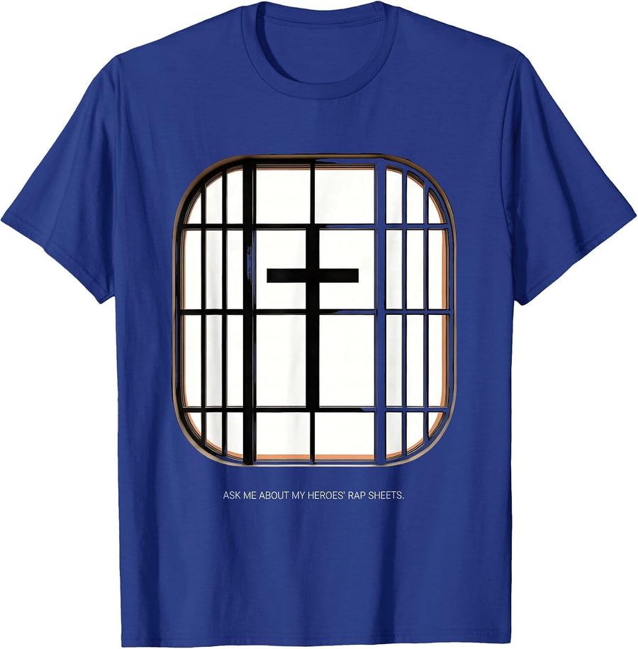 Ask Me About My Heroes Rap Sheets Funny Christian Faith T-Shirt - Royal Blue