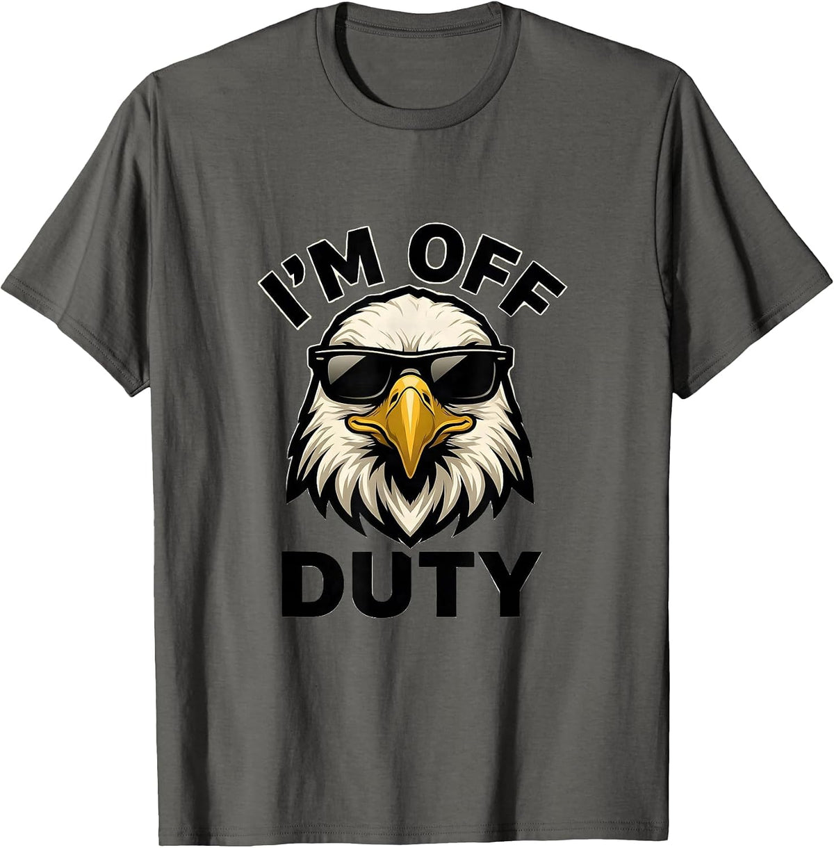 Men's I'M OFF DUTY Funny Bald Eagle Mascot Novelty Eagle Lover T-Shirt - Asphalt Grey