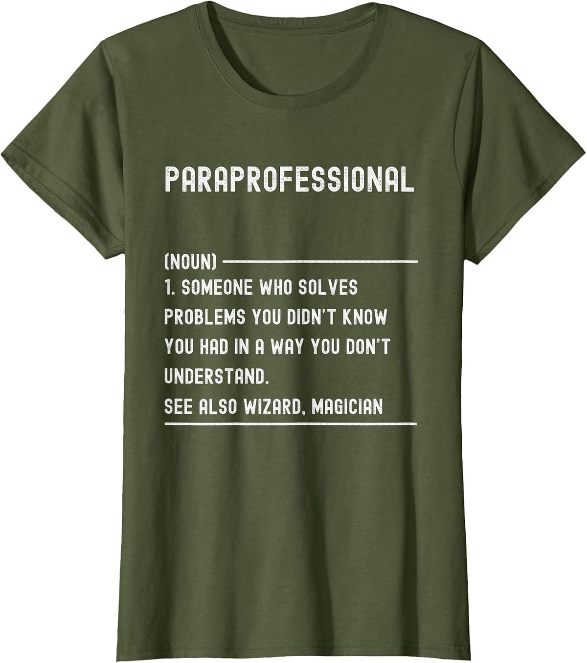 Paraprofessional Definition Shirts Funny Job Title T-Shirt - Olive Green